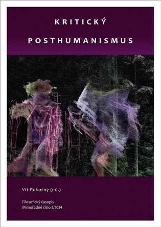 Levně Kritický posthumanismus - Vít Pokorný