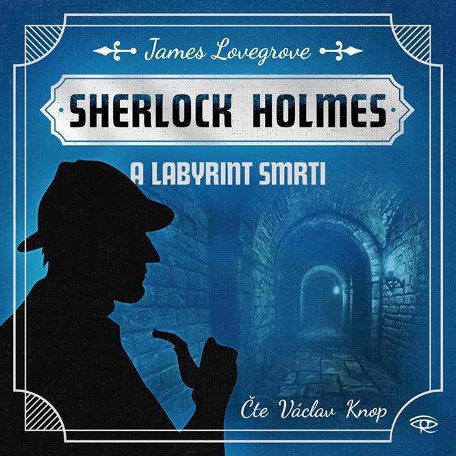 Levně Fantastický Sherlock Holmes 5 – Labyrint smrti - CDmp3 (Čte Václav Knop) - James Lovegrove