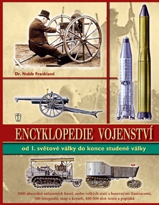 Encyklopedie vojenství ve 20. století - Od první světové války do konce studené války - Noble Frankland