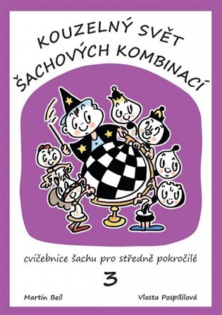 Levně Kouzelný svět šachových kombinaci 3 - Martin Beil