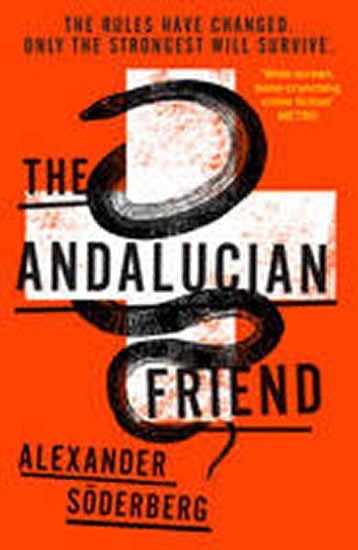 The Andalucian Friend - The First Book in the Brinkmann Trilogy (Brinkman Trilogy 1) - Alexander Söderberg