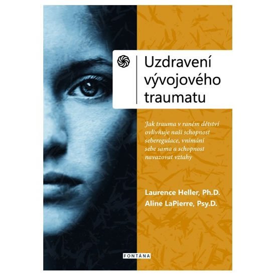 Levně Uzdravení vývojového traumatu - Laurence Heller