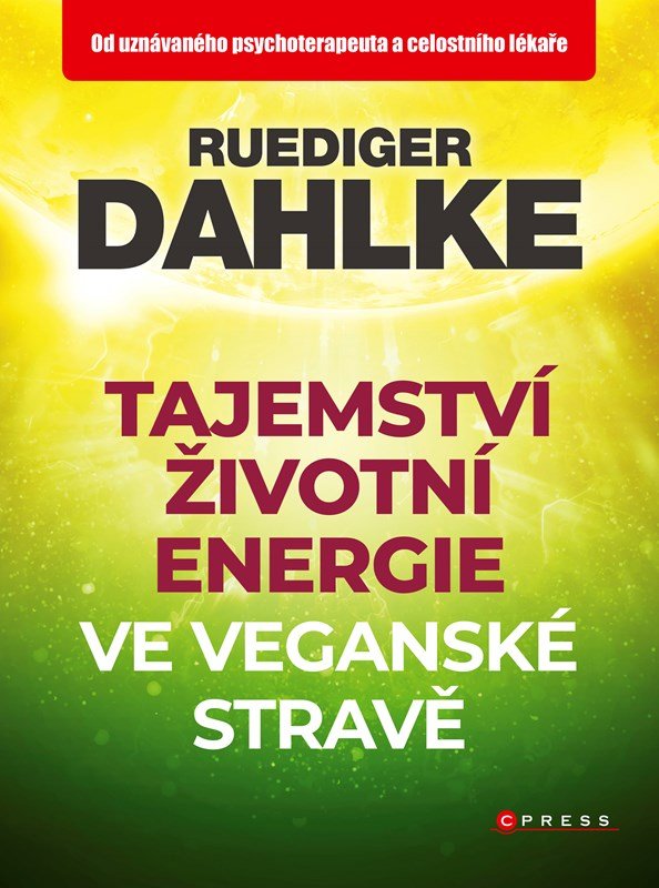 Levně Tajemství životní energie ve veganské stravě - Ruediger Dahlke