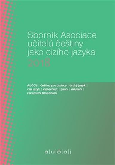 Levně Sborník Asociace učitelů češtiny jako cizího jazyka 2018 - Lenka Suchomelová