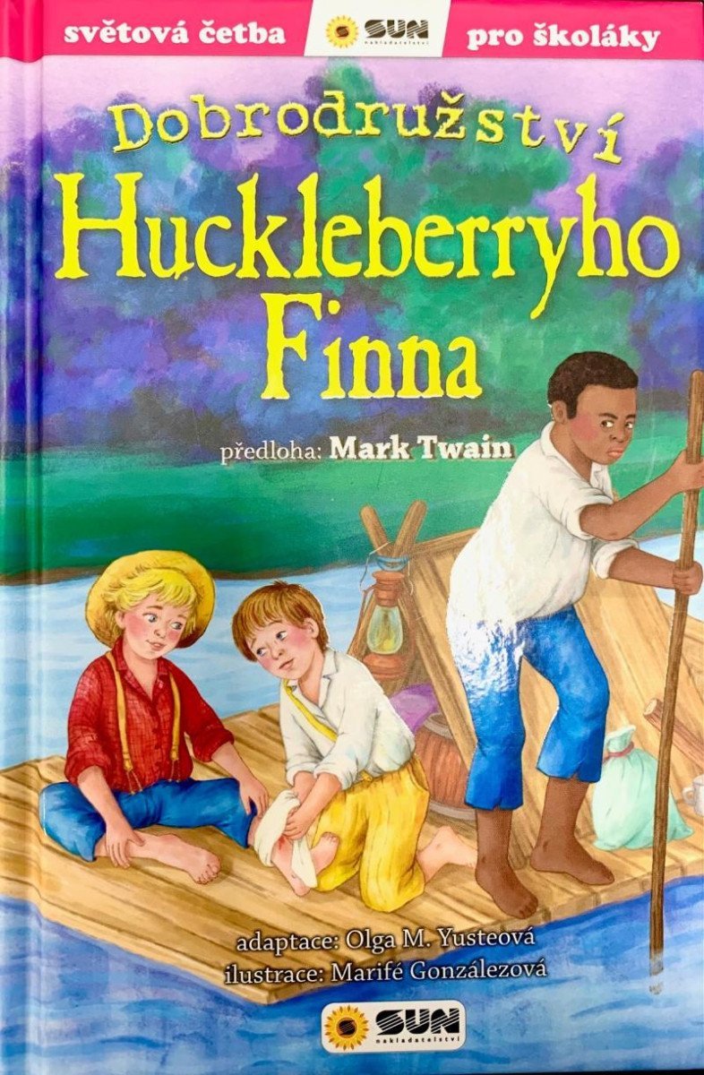 Dobrodružství Huckleberryho Finna - Světová četba pro školáky - Mark Twain