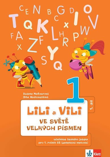 Lili a Vili - Ve světě velkých písmen (1. díl) - učebnice českého jazyka pro 1. ročník ZŠ (genetická metoda) - Zuzana Maňourová