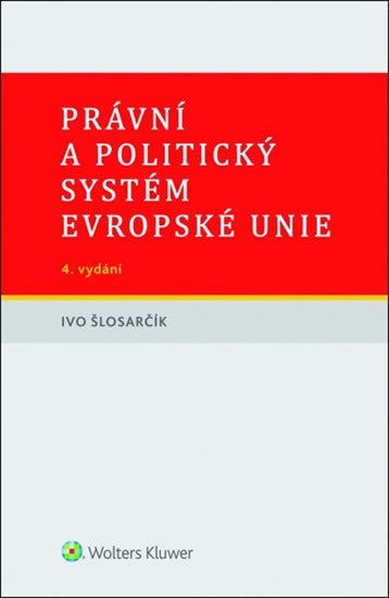 Levně Právní a politický systém Evropské unie - Ivo Šlosarčík
