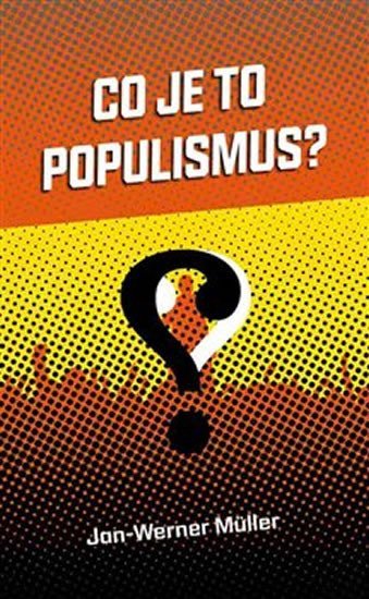Levně Co je to populismus? - Jan-Werner Müller