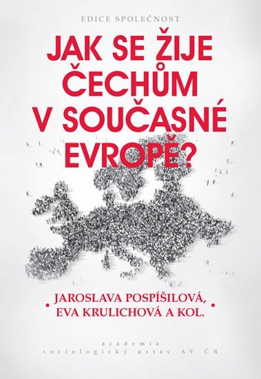 Levně Jak se žije Čechům v současné Evropě? - Jaroslava Pospíšilová; Eva Krulichová