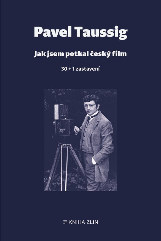 Levně Jak jsem potkal český film - Pavel Taussig