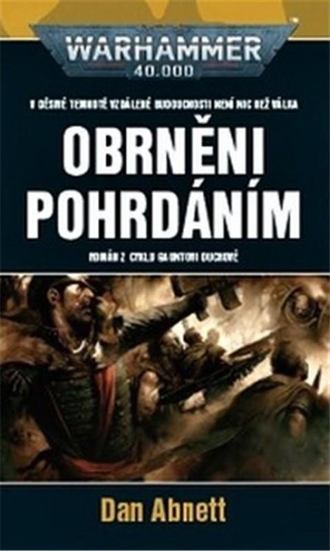 Levně Warhammer 40 000 Obrněni pohrdáním - Dan Abnett