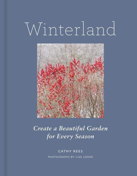 Levně Winterland: Create a Beautiful Garden for Every Season - Cathy Rees
