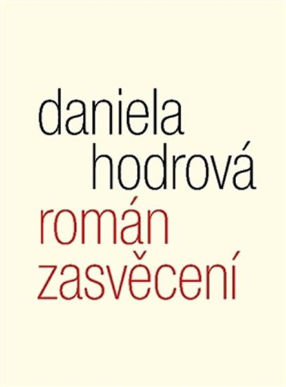 Levně Román zasvěcení - Daniela Hodrová