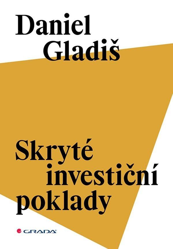 Levně Skryté investiční poklady - Daniel Gladiš