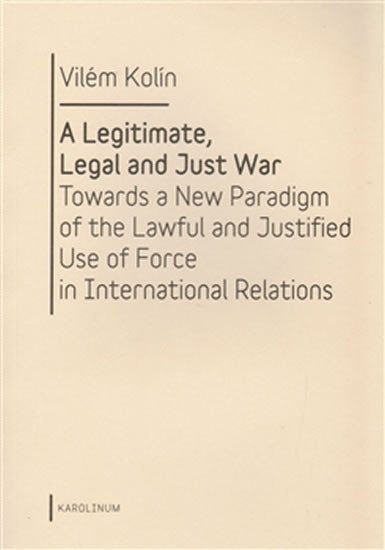 Levně A Legitimate, Legal and Just War - Vilém Kolín