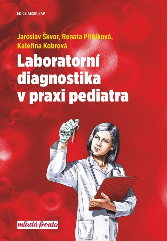 Levně Laboratorní diagnostika v praxi pediatra - Jaroslav Škvor