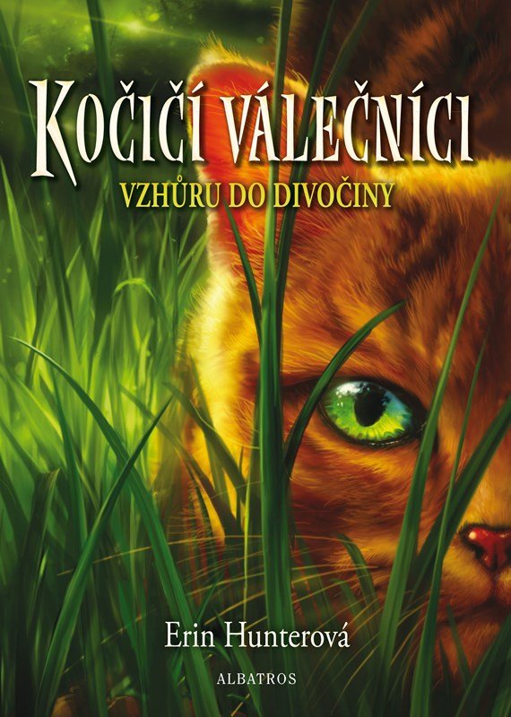 Levně Kočičí válečníci 1 - Vzhůru do divočiny, 4. vydání - Erin Hunter