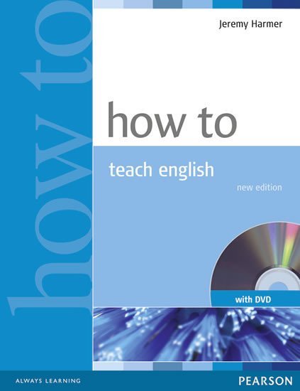 Levně How to Teach English w/ DVD Pack - Jeremy Harmer
