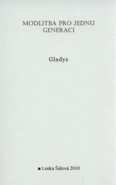 Modlitba pro jednu generaci - Gladys