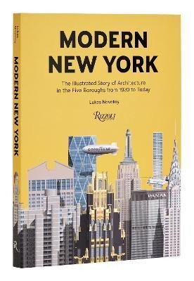 Levně Modern New York: The Illustrated Story of Architecture in the Five Boroughs from 1920 to Present - Lukáš Novotný
