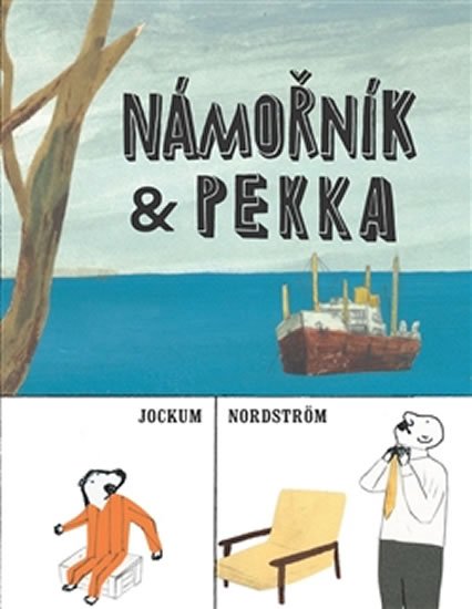 Levně Námořník &amp; Pekka - Jockum Nordström