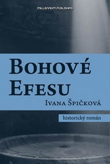 Levně Bohové Efesu - Ivana Špičková