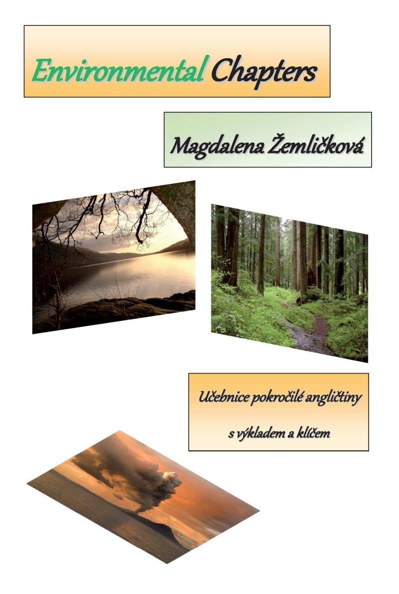 Levně Environmental Chapters - Učebnice pokročilé angličtiny s výkladem a klíčem - Magdalena Žemličková
