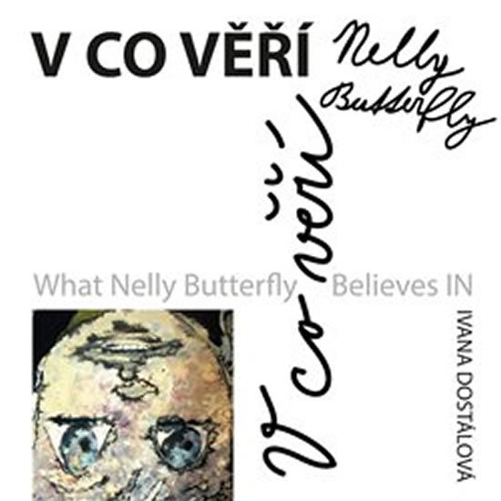 Levně V co věří Nelly Butterfly - Ivana Dostálová