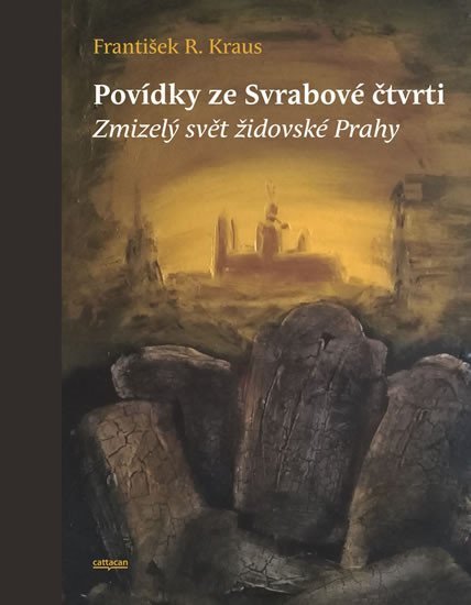 Levně Povídky ze Svrabové čtvrti - Zmizelý svět židovské Prahy - František R. Kraus