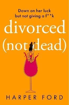 Levně Divorced Not Dead - Harper Ford