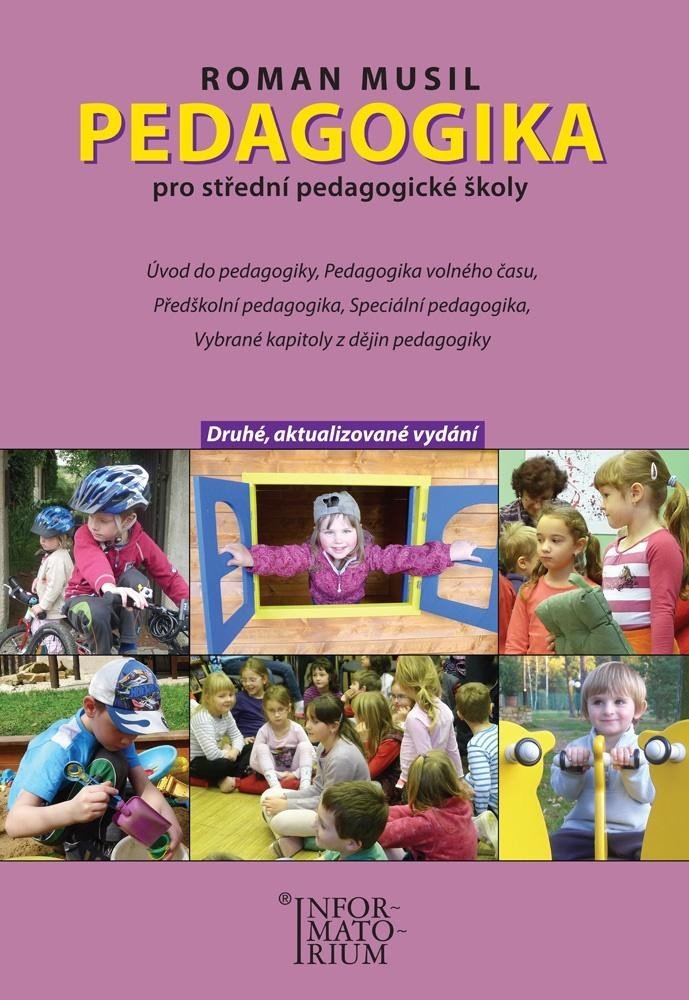 Levně Pedagogika pro střední pedagogické školy, 2. vydání - Roman Musil
