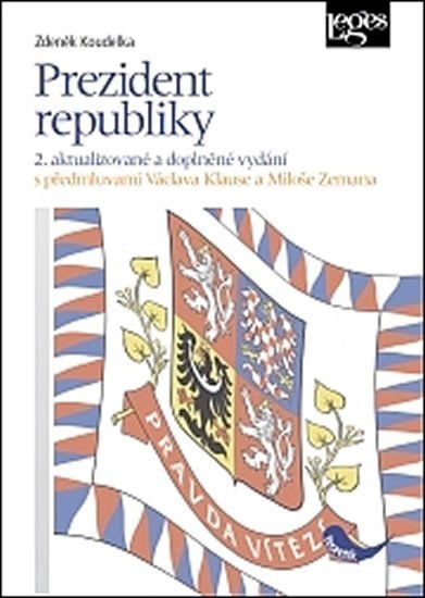 Levně Prezident republiky (2. aktualizované a doplněné vydání) - S předmluvami Václava Klause a Miloše Zemana - Zdeněk Koudelka