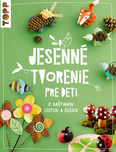 Levně Jesenné tvorenie pre deti - Susanne Pypke