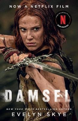 Damsel: A timeless feminist fantasy adventure soon to be a major Netflix film starring Millie Bobby Brown and Angela Bassett - Evelyn Skye