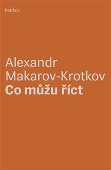 Levně Co můžu říct - Alexandr Makarov-Krotkov