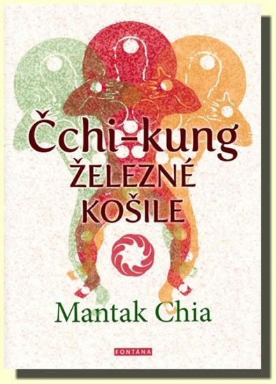 Levně Čchi-Kung - Železné košile - Mantak Chia