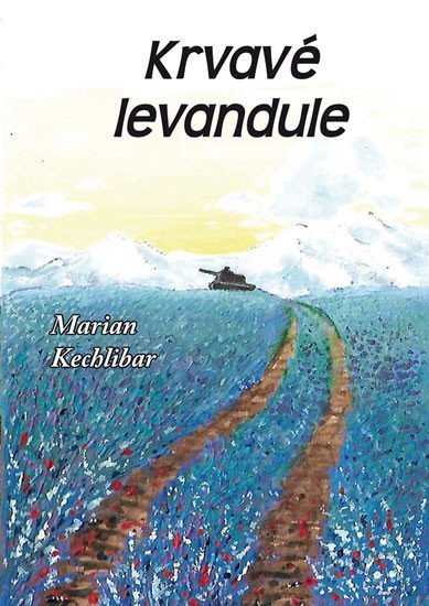 Levně Krvavé levandule - Marian Kechlibar