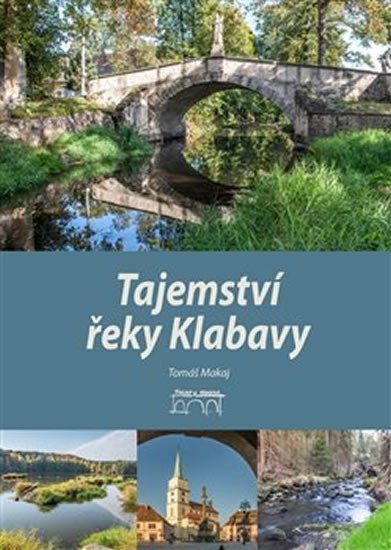 Levně Tajemství řeky Klabavy - Tomáš Makaj