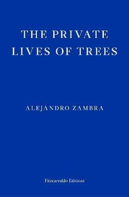 Levně The Private Lives of Trees - Alejandro Zambra