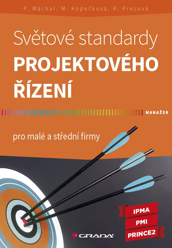 Levně Světové standardy projektového řízení pro malé a střední firmy - Pavel Máchal
