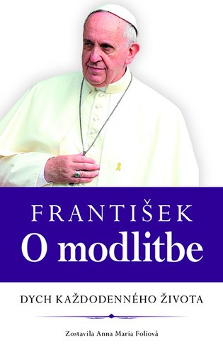 František O modlitbe - Anna Maria Foliová