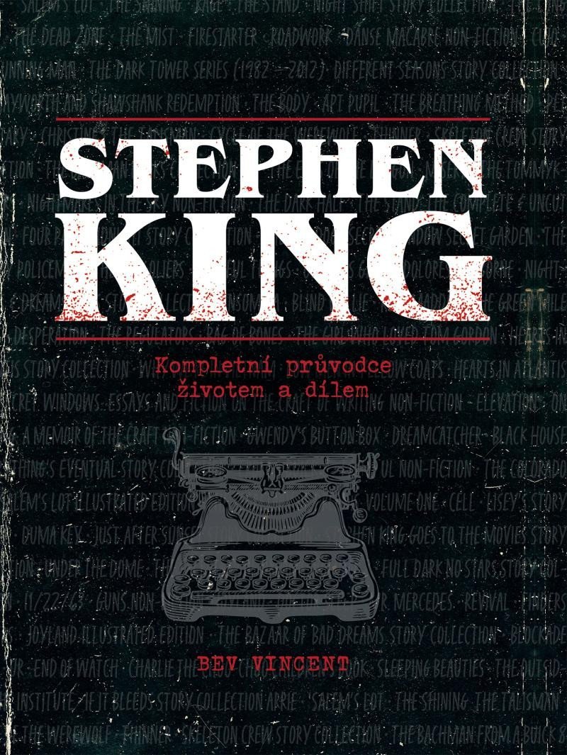Levně Stephen King - Kompletní průvodce životem a dílem - Bev Vincent