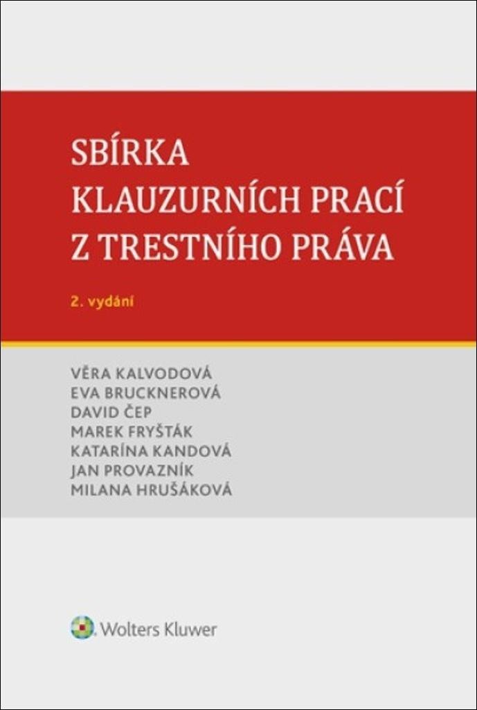 Levně Sbírka klauzurních prací z trestního práva, 2. vydání - Věra Kalvodová