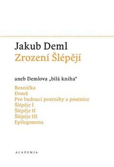 Zrození Šlépějí aneb Demlova bílá kniha (1912-1919) - Jakub Deml