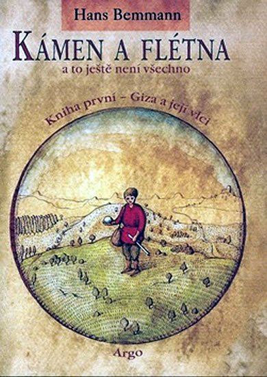 Levně Kámen a flétna I. - Kniha první - Giza a její vlci - Hans Bemmann