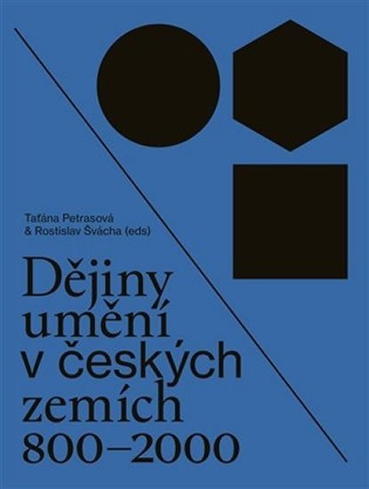 Levně Dějiny umění v českých zemích 800-2000 - Taťána Petrasová