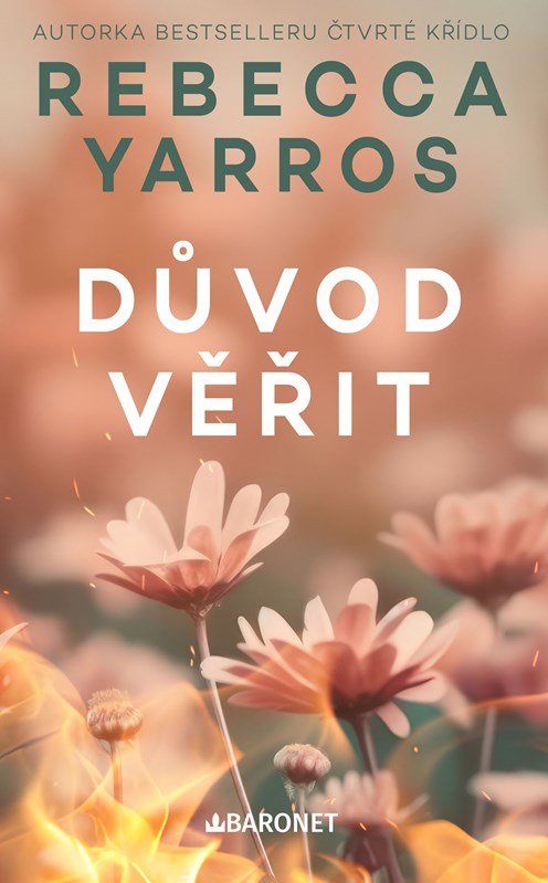 Levně Důvod věřit - Rebecca Yarros