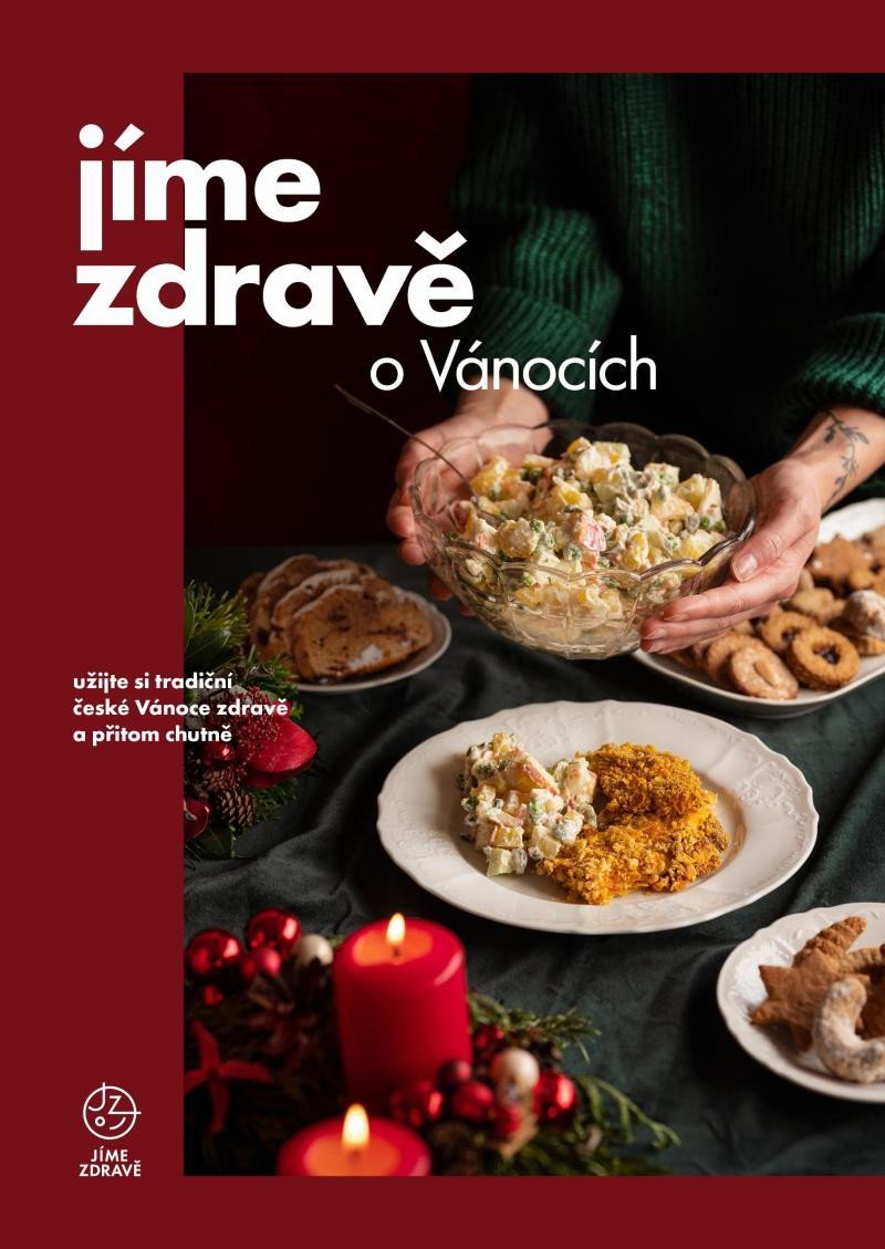 Levně Jíme zdravě o Vánocích – užijte si tradiční české Vánoce zdravě a přitom chutně - autorů kolektiv
