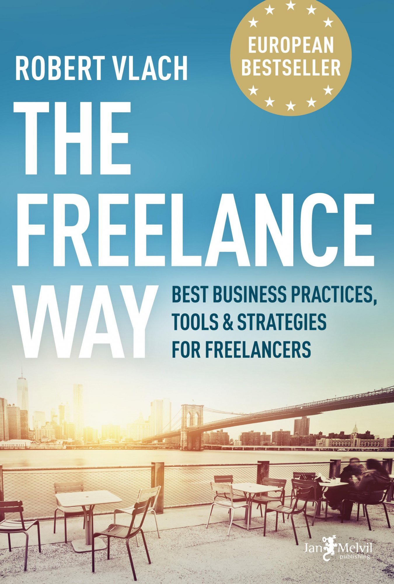 Levně The Freelance Way (Best Business Practices, Tools &amp; Strategies for Freelancers) - Robert Vlach