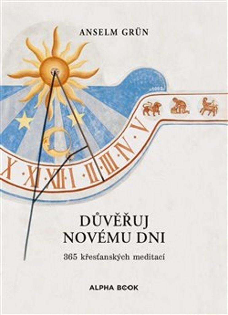 Levně Důvěřuj novému dni - Anselm Grün